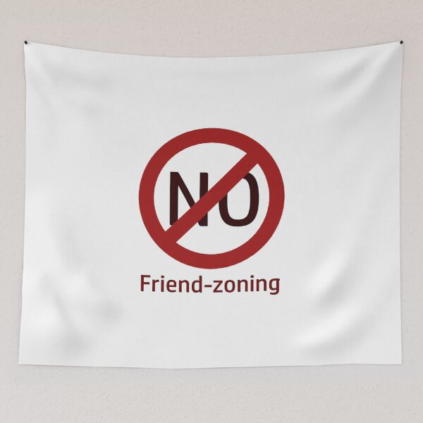 Item preview, NO friend-zoning designed and sold by RAMIRELLI.