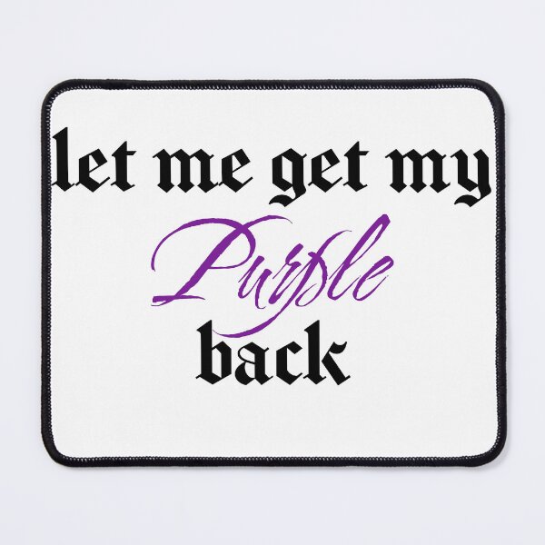 Item preview, Get My Purple Back designed and sold by hashnan21.