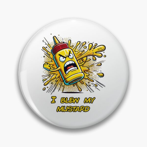 Item preview, I blew my mustard designed and sold by by-nanu.