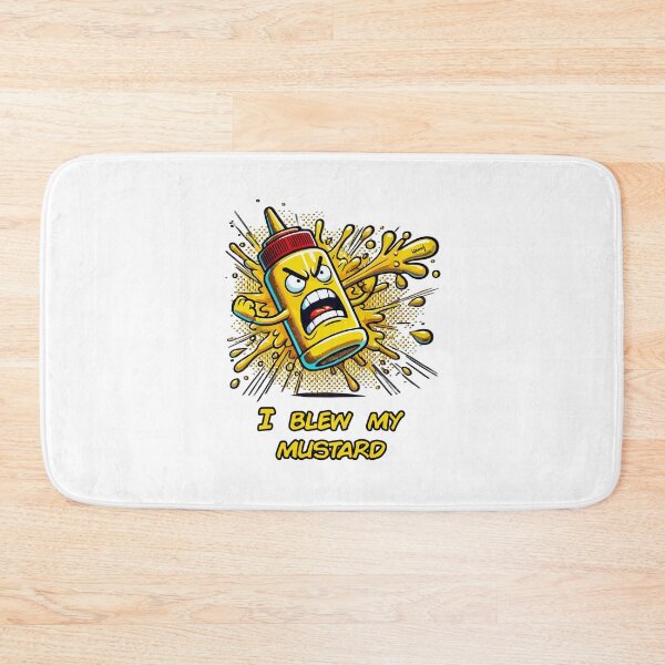 Item preview, I blew my mustard designed and sold by by-nanu.