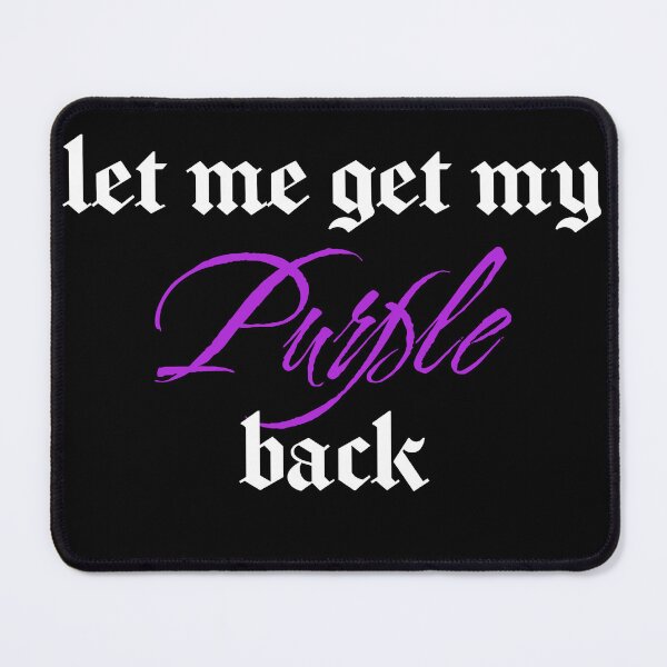 Item preview, Get My Purple Back designed and sold by hashnan21.