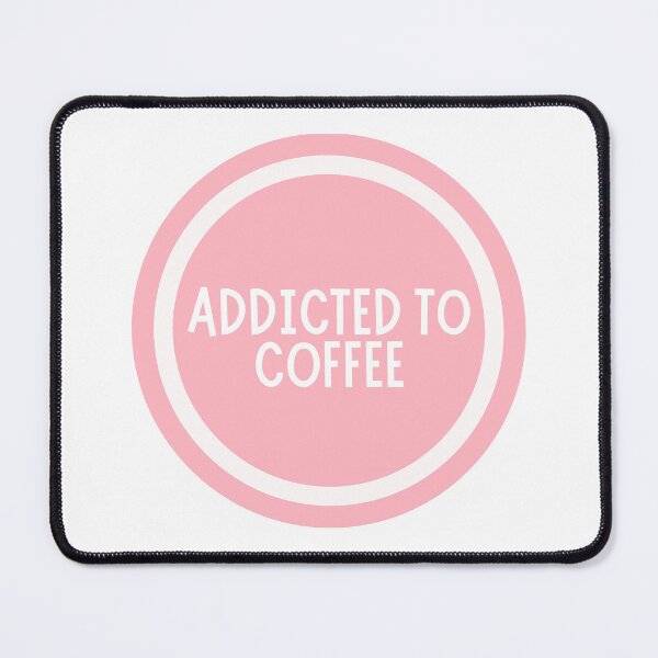 Item preview, Addicted To Coffee designed and sold by CharmStudio.