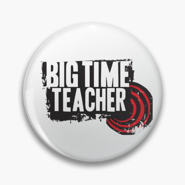 Item preview, Big Time Teacher designed and sold by SamanthaPatch.
