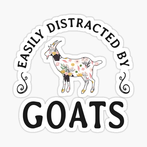 Item preview, Easily Distracted by Goats - Funny Goat Lover Gift designed and sold by lookhumandesign.
