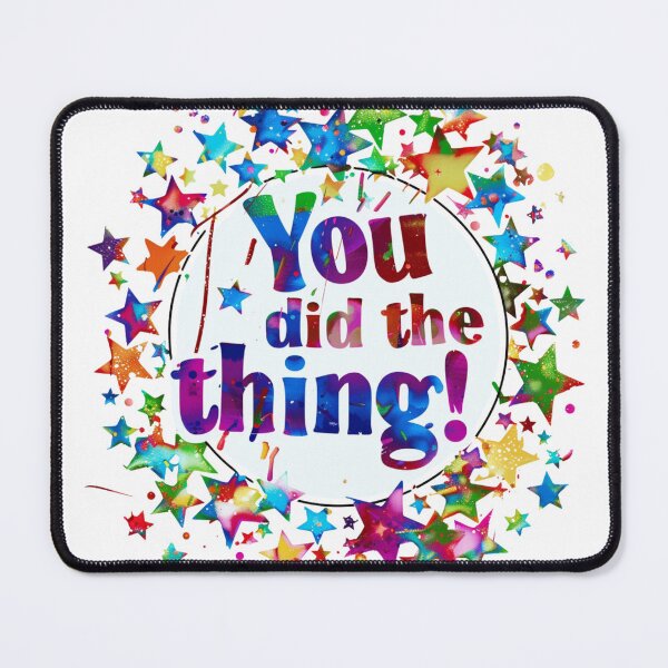 Item preview, You did the thing! designed and sold by MendaciousMina.