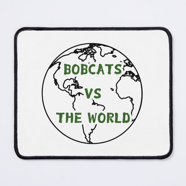 Item preview, Bobcats vs The World designed and sold by OhioCollegeLife.