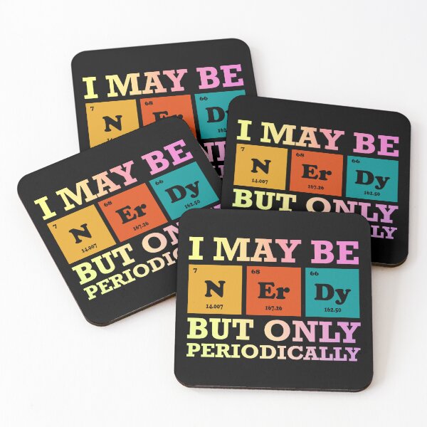 Item preview, I May Be Nerdy But Only Periodically designed and sold by ScienceCorner.