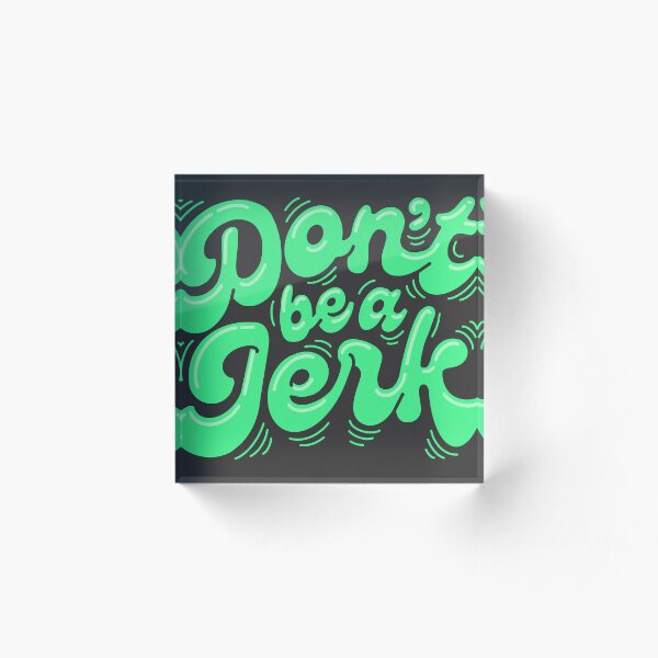 Item preview, Don't Be A Jerk designed and sold by Sarahdesign.