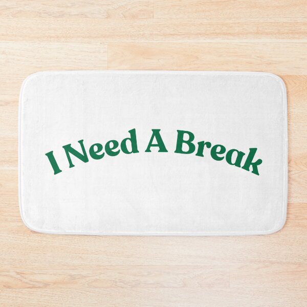 Item preview, I Need a Break Type  designed and sold by ZaibsDesigns.