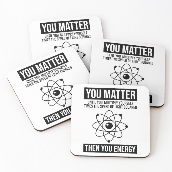 Item preview, You Matter Then You Energy - Funny Science designed and sold by ScienceCorner.