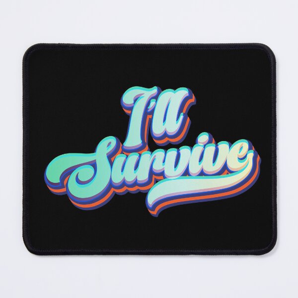 Item preview, I will survive designed and sold by Leo-Stride.