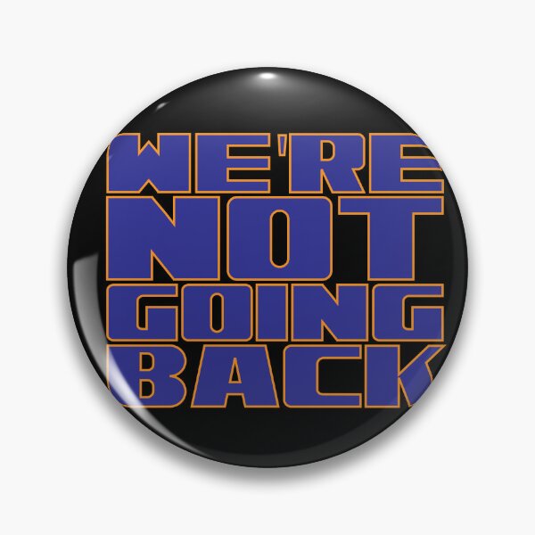 Item preview, We're not going back designed and sold by Leo-Stride.