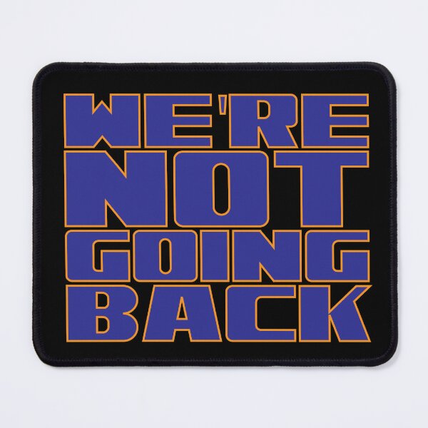 Item preview, We're not going back designed and sold by Leo-Stride.