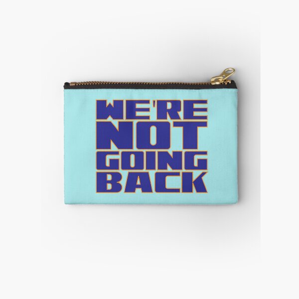 Item preview, We're not going back designed and sold by Leo-Stride.