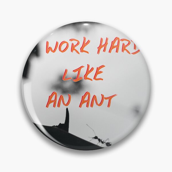 Item preview, Work Hard Like An Ant designed and sold by ROSE ANN BANILAR.