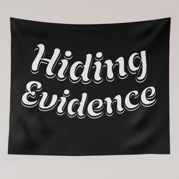 Item preview, Hiding Evidence - Funny Quote designed and sold by signshirtz.