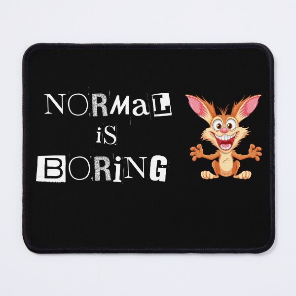 Item preview, Quirky Normal Is Boring Humor Unique Individuals Stay Weird designed and sold by MagicSD Designs.