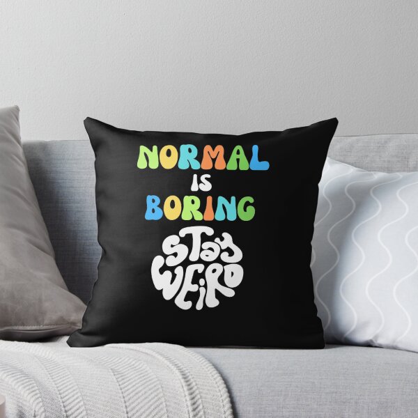 Item preview, Quirky Normal Is Boring Humor Unique Individuals Stay Weird designed and sold by MagicSD Designs.