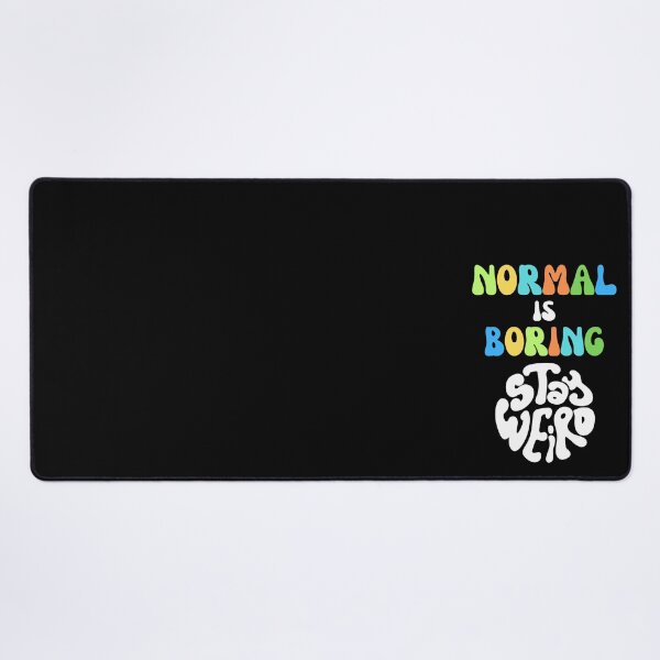 Item preview, Quirky Normal Is Boring Humor Unique Individuals Stay Weird designed and sold by MagicSD Designs.