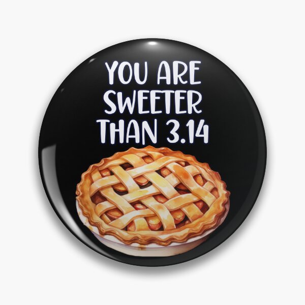 Item preview, You Are Sweeter Than 3.14 designed and sold by Peter Stawicki.
