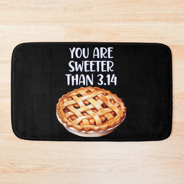 Item preview, You Are Sweeter Than 3.14 designed and sold by Peter Stawicki.