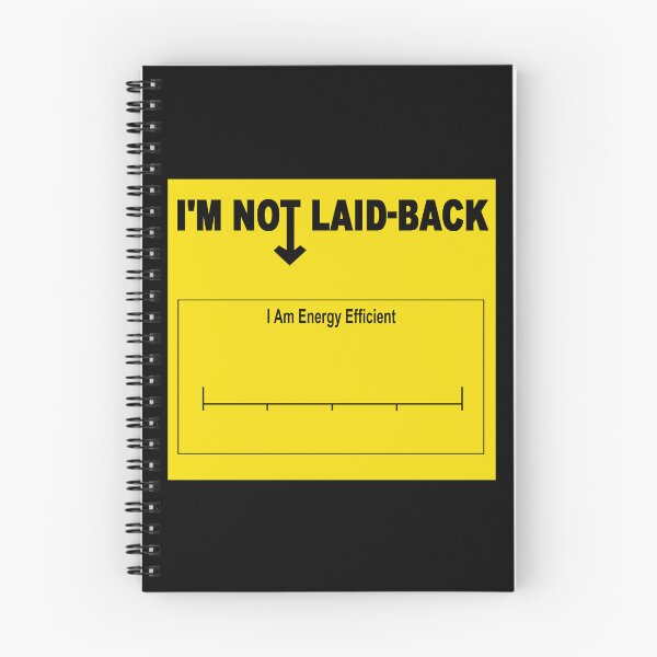 Item preview, Not Laid-Back Energy Efficient Chill Vibes designed and sold by FWLKIT.