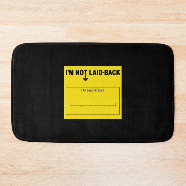Item preview, Not Laid-Back Energy Efficient Chill Vibes designed and sold by FWLKIT.