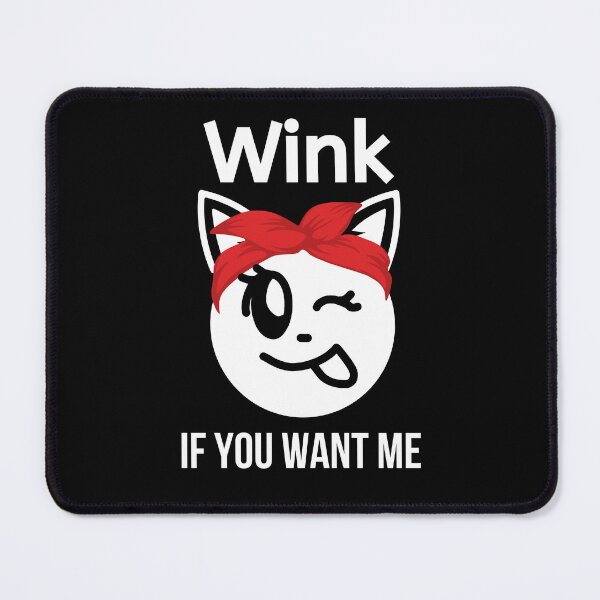 Item preview, Wink If You Want Me - Funny Pickup Line designed and sold by BigMovesHustler.