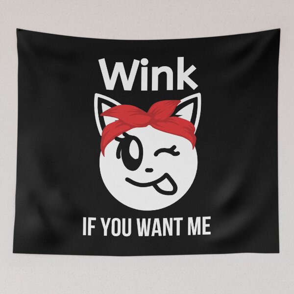 Item preview, Wink If You Want Me - Funny Pickup Line designed and sold by BigMovesHustler.