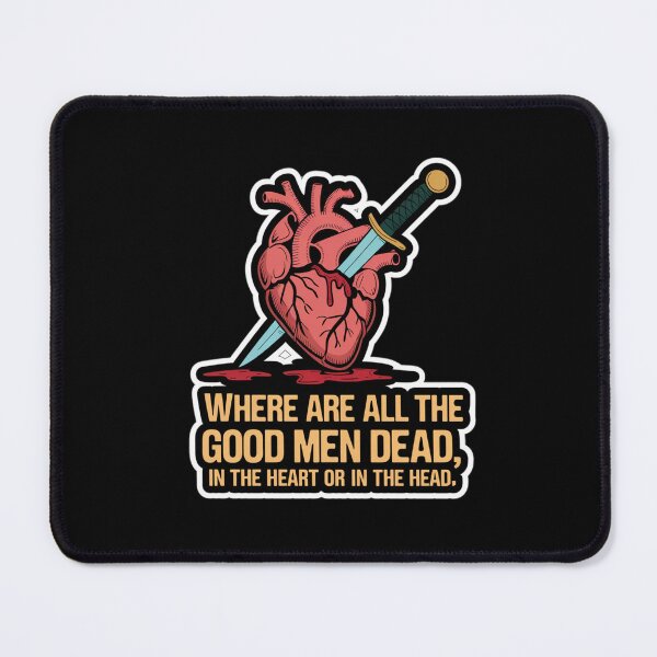 Item preview, Where are all the Good Men Dead, in the Heart or in the Head designed and sold by Peter Stawicki.