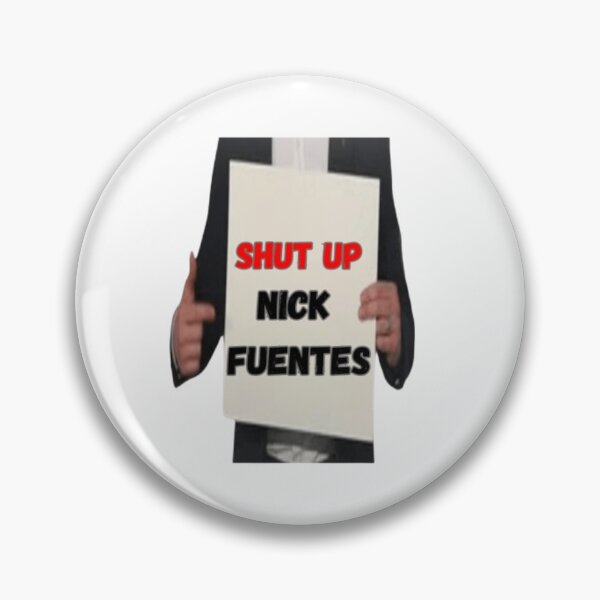 Item preview, shut up Nick Fuentes  designed and sold by SanadDiab.