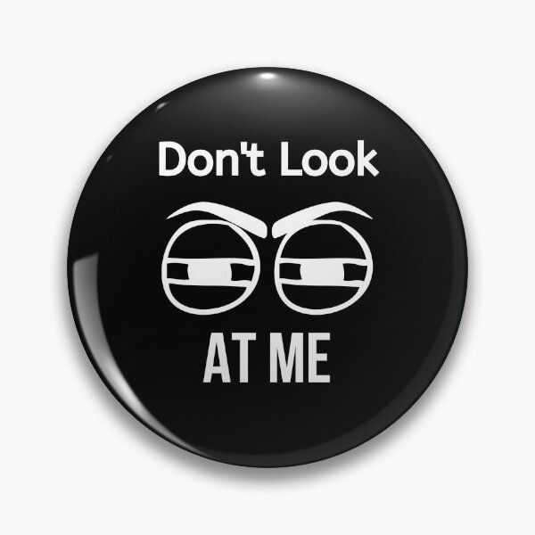 Item preview, Don't Look At Me - Antisocial Quote designed and sold by BigMovesHustler.