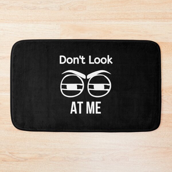 Item preview, Don't Look At Me - Antisocial Quote designed and sold by BigMovesHustler.