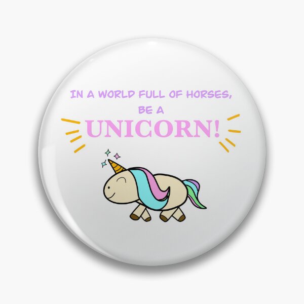 Item preview, In a World Full of Horses, Be A Unicorn! designed and sold by RileyDrawsIt.