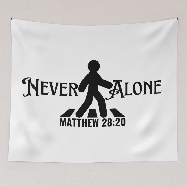 Item preview, Never Alone, Matthew 28: 30, Christian Quotes designed and sold by MoriaStore.