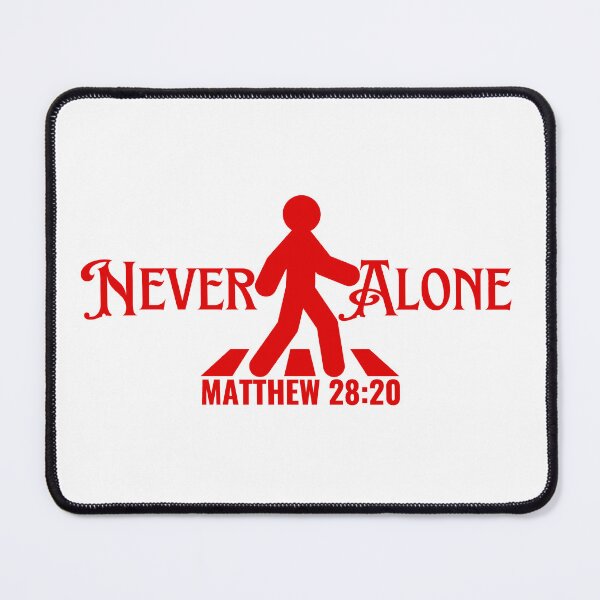 Item preview, Never Alone, Matthew 28: 30, Faith Quotes designed and sold by MoriaStore.