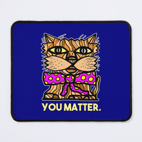 "You Matter." Mouse Pad