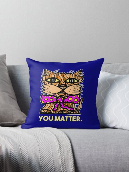 "You Matter." Throw Pillow