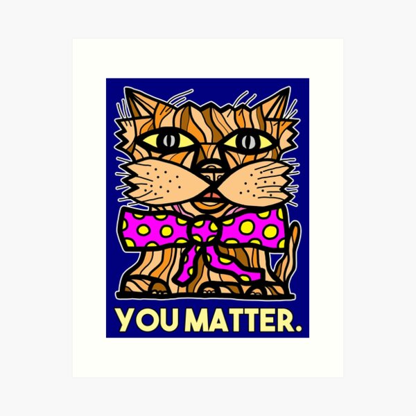 "You Matter." Art Print