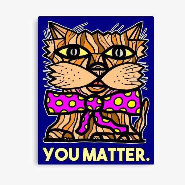 "You Matter." Canvas Print