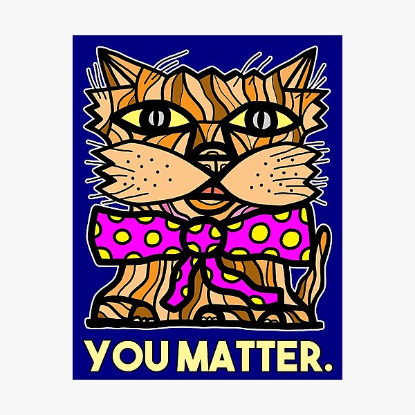 "You Matter." Photographic Print