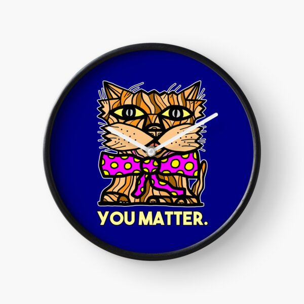 "You Matter." Clock