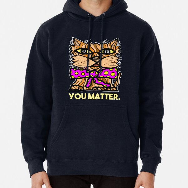 "You Matter." Pullover Hoodie