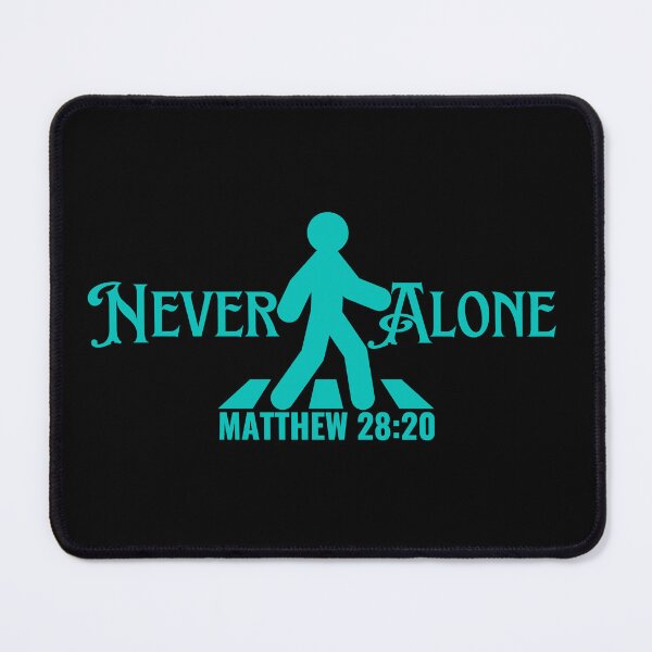 Item preview, Never Alone, Matthew 28: 30, Bible Quotes designed and sold by MoriaStore.