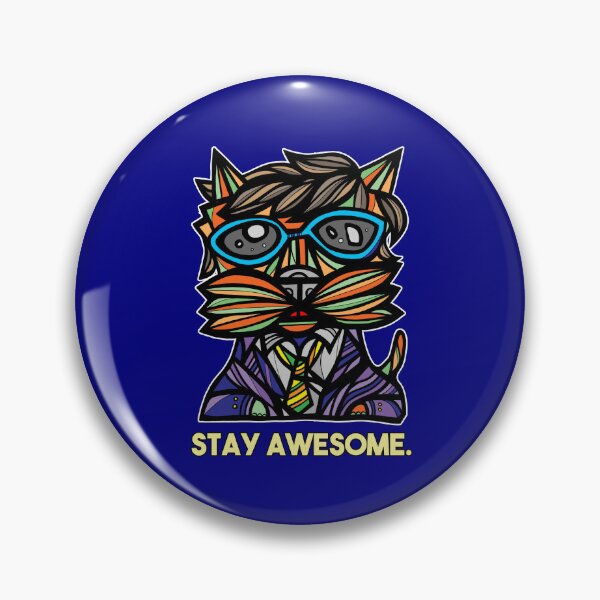 "Stay Awesome." Pin