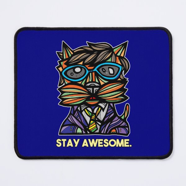 "Stay Awesome." Mouse Pad