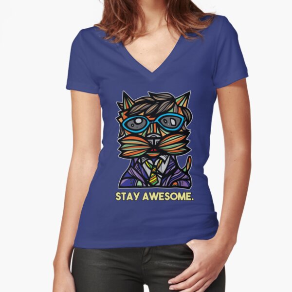 "Stay Awesome." Fitted V-Neck T-Shirt