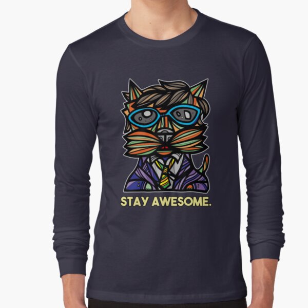 "Stay Awesome." Long Sleeve T-Shirt