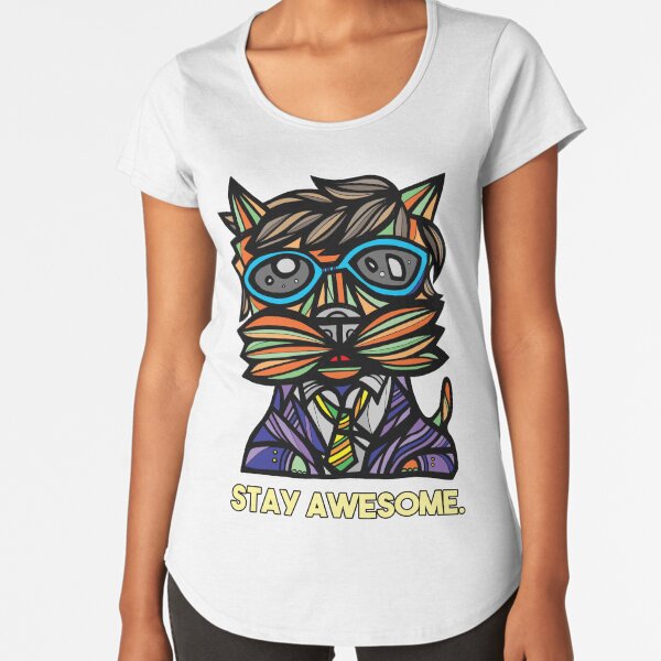 "Stay Awesome." Premium Scoop T-Shirt