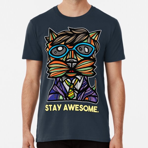 "Stay Awesome." Premium T-Shirt